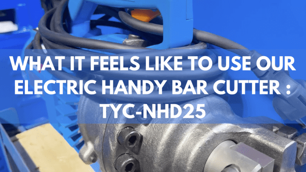 Electric Handy Bar Cutter Experience