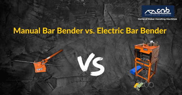 Manual Bar Bender vs. Electric Bar Bender